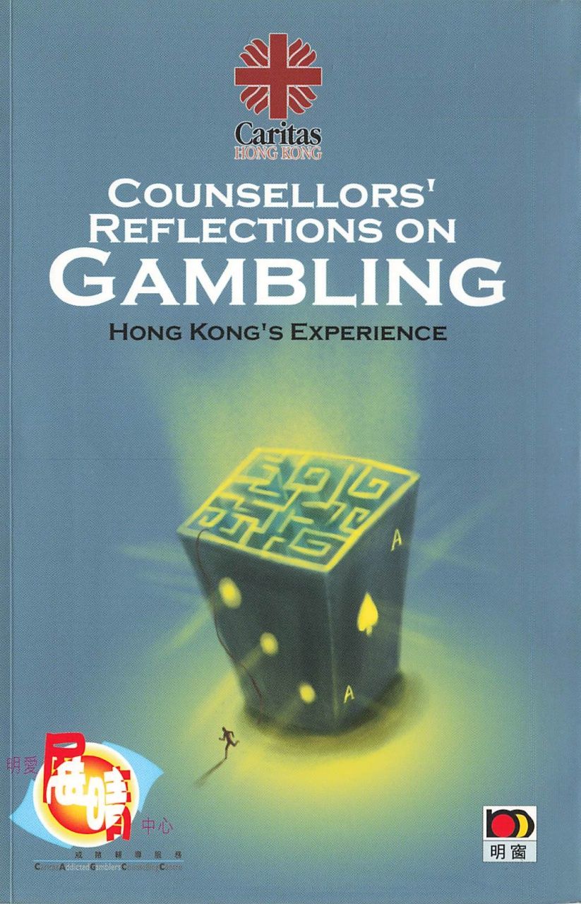 Counsellors' Reflections on Gambling – Hong Kong's Experience